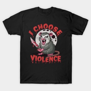 I choose violence T-Shirt